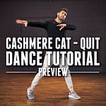 Dance Tutorial [Preview] – QUIT – Cashmere Cat ft Ariana Grande – Choreography by Jake Kodish