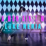 “Ya Man Ain’t Me” Chris Brown |  Luke Neria Choreography | PTCLV