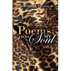 Author and Activist Dr. Booker T. Williams Reveals a Piece of Himself in an Anthology on Life, Current Events, and Racial Injustices