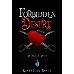 KarenJean Noack’s “Forbidden Desire” (Brethren Novel) is a Steaming-Hot, Provocative Pirate Sequel Set in the High Seas That Will Keep You “afloat” Turning Every Page Until the Very End