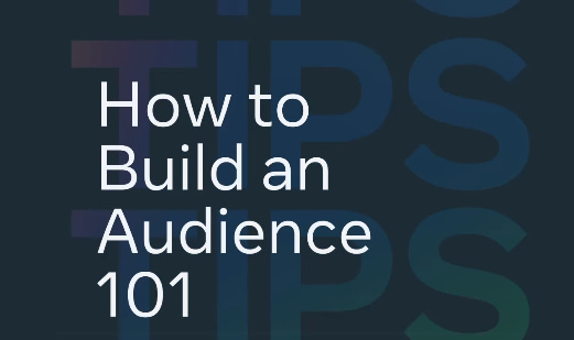 Meta Provides Tips on Effective Audience Creation for Your Campaigns [Infographic]