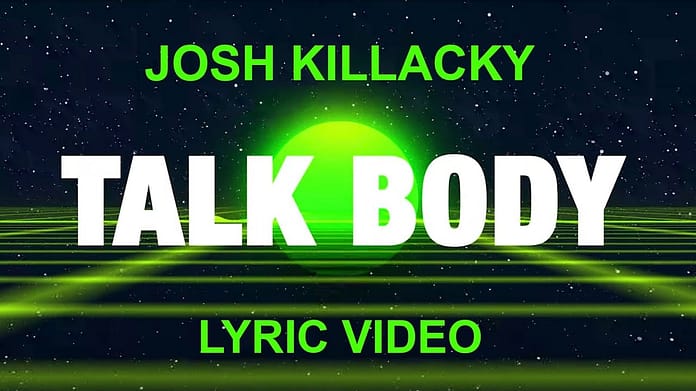TALK BODY Lyric Video – @Josh Killacky  ft @BluPrint01