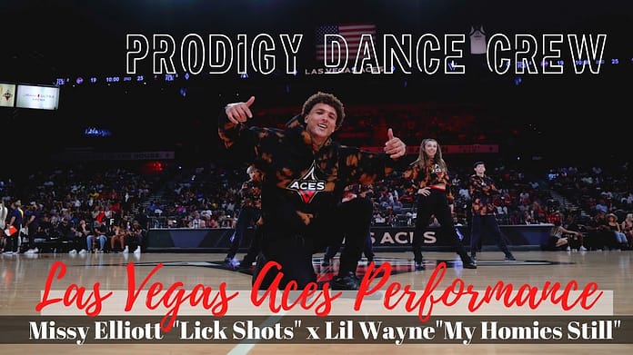 Prodigy Dance Crew x Las Vegas Aces | Missy Elliott “Lick Shots”x Lil Wayne “My Homies Still”